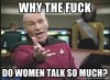 women talk too much - capt picard.jpg